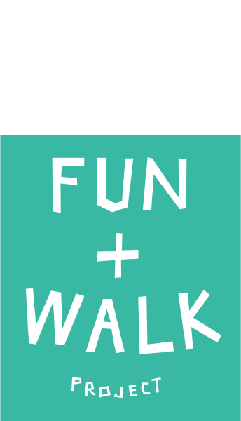 FUN + WALK PROJECT